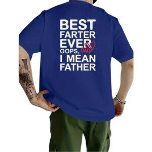 Port & Company Best Farter Ever I Mean Father Blue T-Shirt Size L